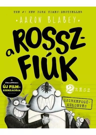 A rosszfiúk 2. rész - Csirkefogó küldetés