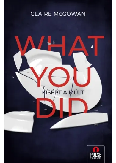 What You Did - Kísért a múlt