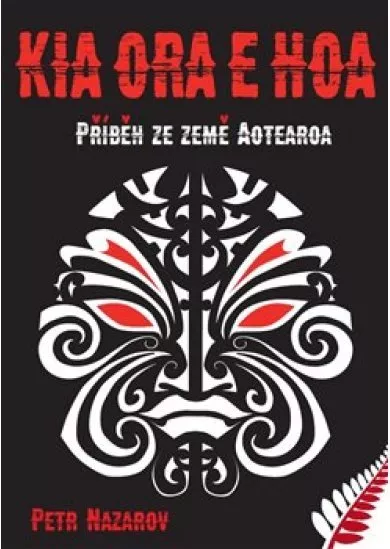Příběh ze země Aotearoa - Kia Ora E Hoa
