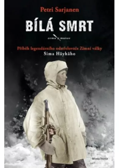 Bílá smrt - Příběh legendárního odstřelovače Zimní války Sima Häyhäho