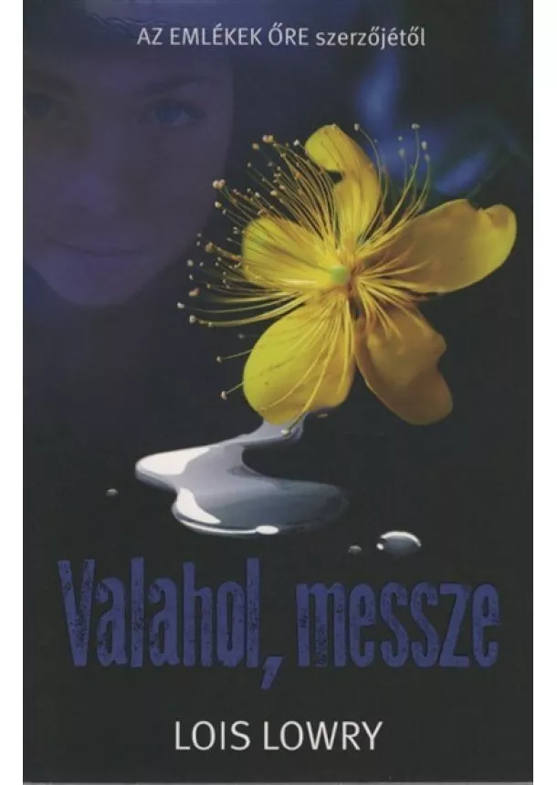 Lois Lowry - Valahol, messze (új kiadás)