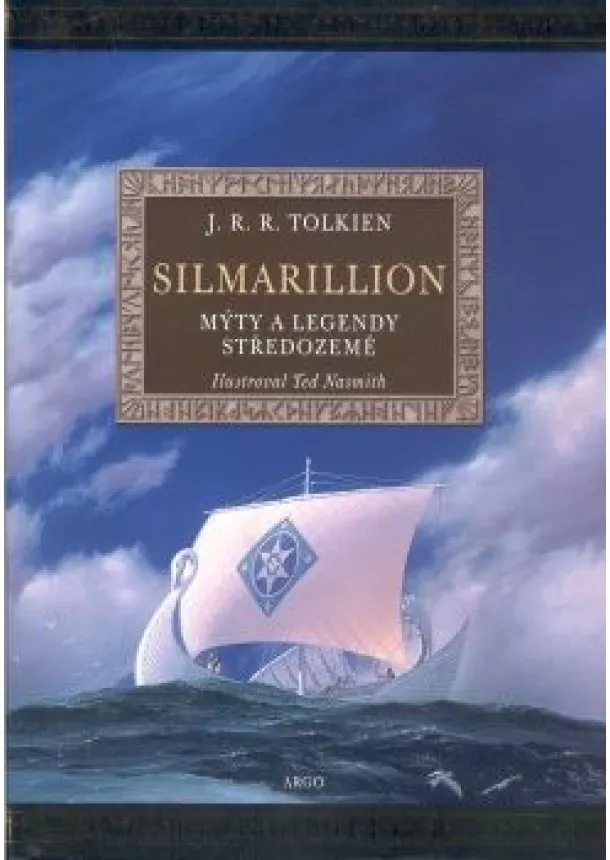J. R. R. Tolkien  - Silmarillion - mýty a legendy Středozemě - ilustrované vydání