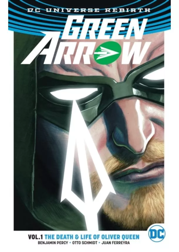 Benjamin Percy - Green Arrow V1 Rebirth