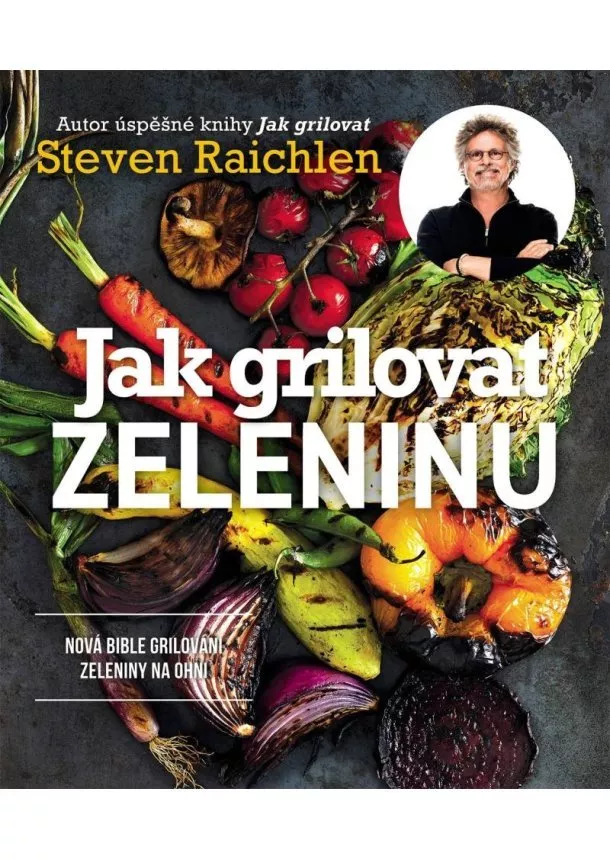 Jak grilovat zeleninu - Dokonalý průvodce pro každého