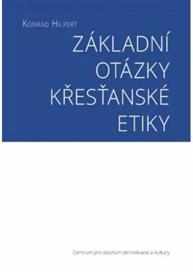 Základní otázky křesťanské etiky