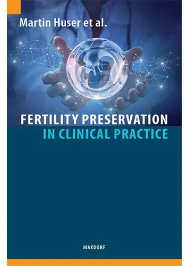 Fertility Preservation in Clinical Practice