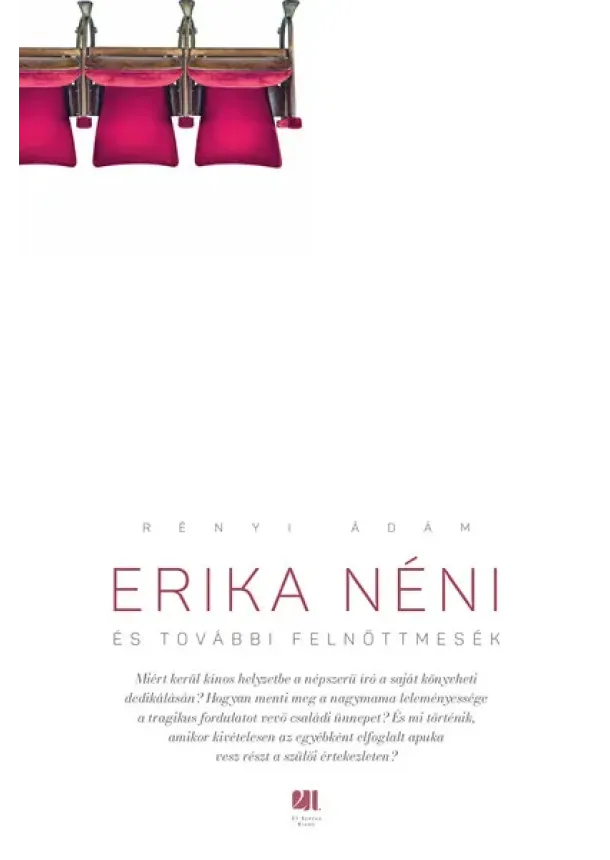 Rényi Ádám - Erika néni és további felnőttmesék