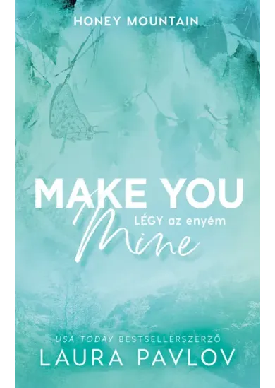 Make You Mine - Légy az enyém (éldekorált)
