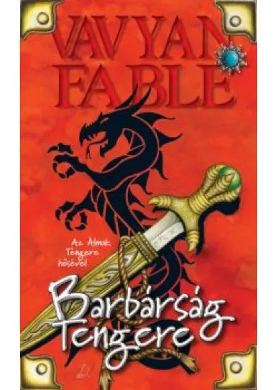 BARBÁRSÁG TENGERE