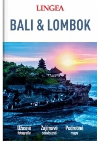 Bali a Lombok - velký průvodce