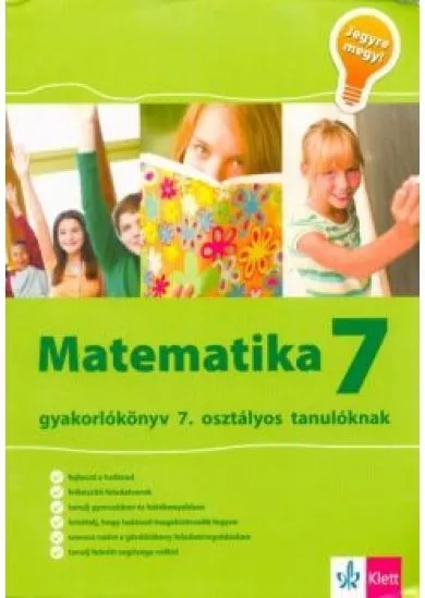 Matematika 7 - Gyakorlókönyv 7. osztályos tanulóknak