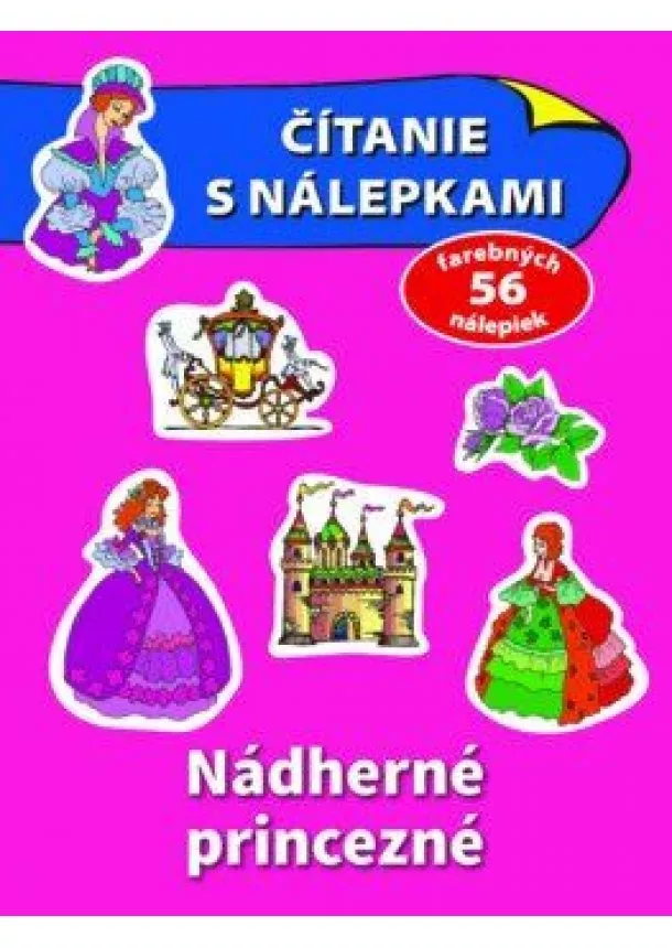 kolektív autorov - Čítanie s nálepkami. Nádherné princezné