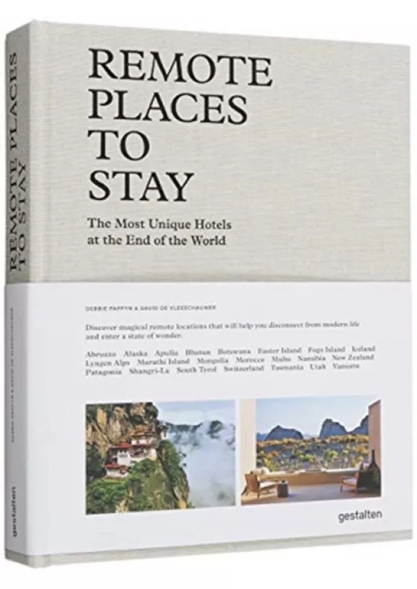 Remote Places to Stay : The Most Unique Hotels at the End of the World