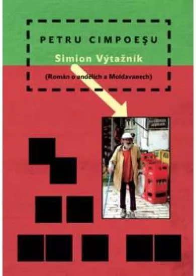 Simion Výtažník - Román o andělích a Moldavanech