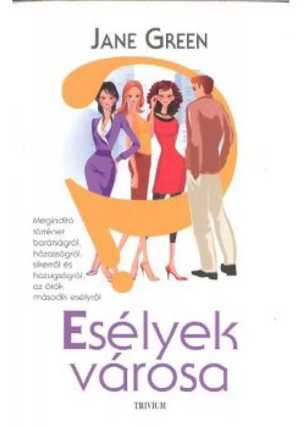 JANE GREEN - ESÉLYEK VÁROSA
