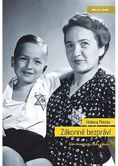 Zákonné bezpráví - Židé v Protektorátu Čechy a Morava