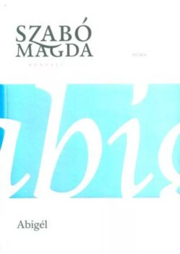 SZABÓ MAGDA - ABIGÉL