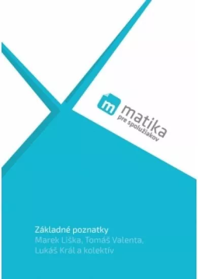 Matika pre spolužiakov: Základné poznatky (učebnica)