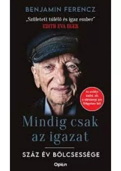 Mindig csak az igazat! - Száz év bölcsessége