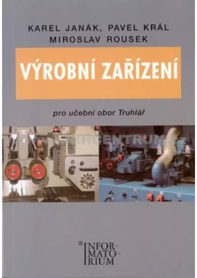 Výrobní zařízení - Pro učební obor truhlářství