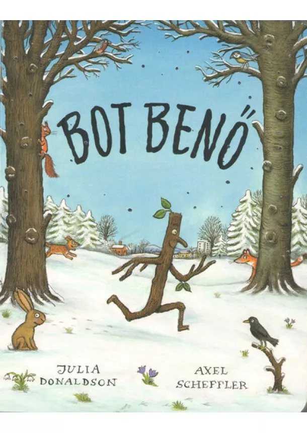 Julia Donaldson - Bot Benő