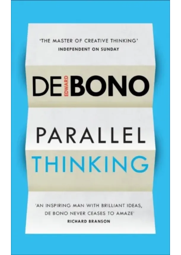 Edward de Bono - Parallel Thinking