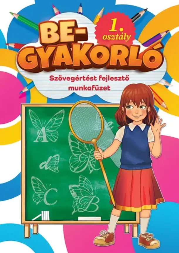 Foglalkoztató - Begyakorló - Szövegértést fejlesztő munkafüzet 1. osztály