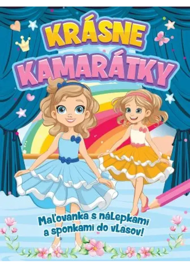 Krásne kamarátky - Maľovanka s nálepkami a sponkami do vlasov!