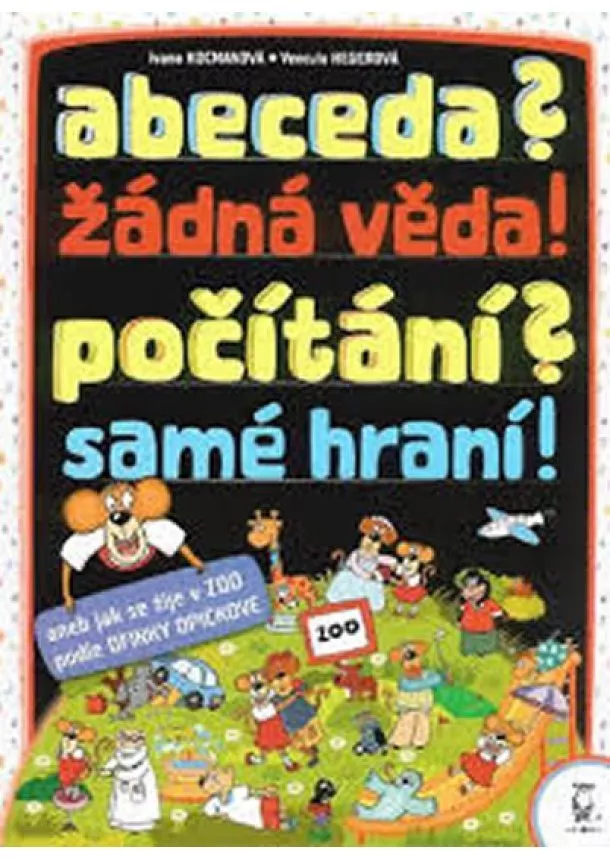 Kolektív - abeceda? žádná věda!počítání?samé hraní