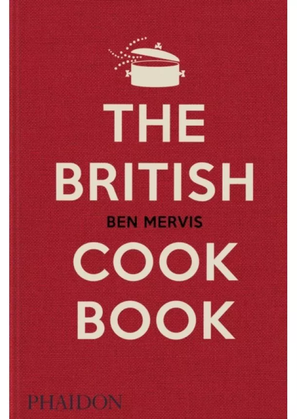 Ben Mervis - The British Cookbook