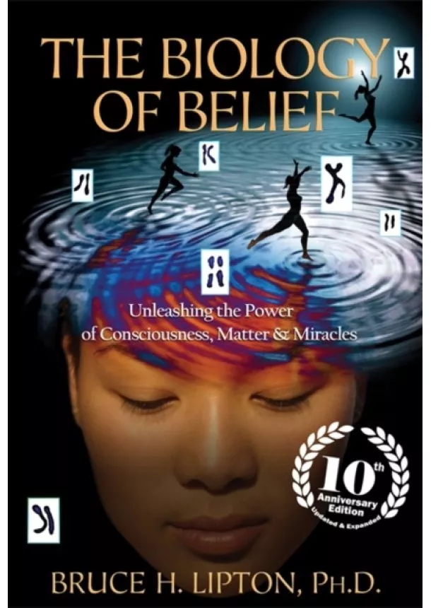 Bruce H. Lipton - The Biology of Belief