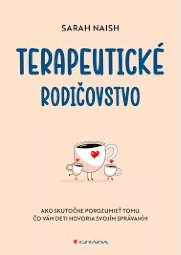 Naish Sarah - Terapeutické rodičovstvo