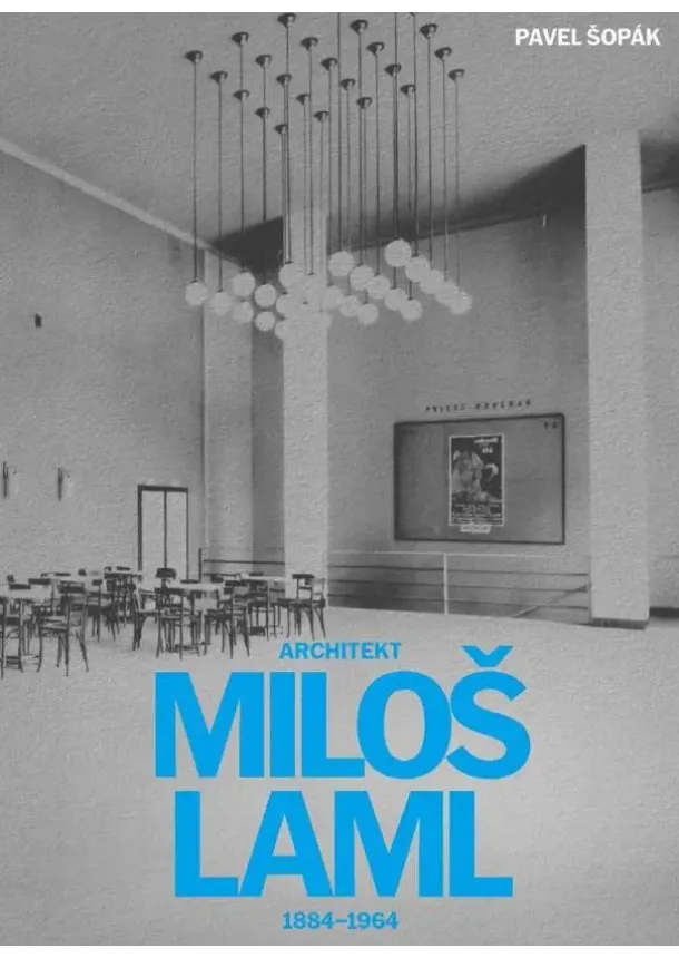 Architekt Miloš Laml (1884-1964)