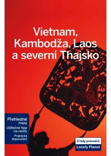 Vietnam, Kambodža, Laos...-Lonely Planet