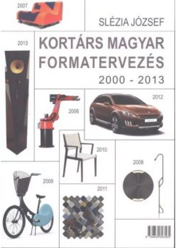 Slézia József - KORTÁRS MAGYAR FORMATERVEZÉS 2000-2013