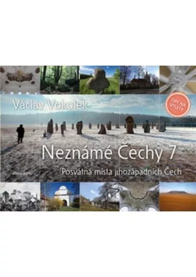 Neznámé Čechy 7
