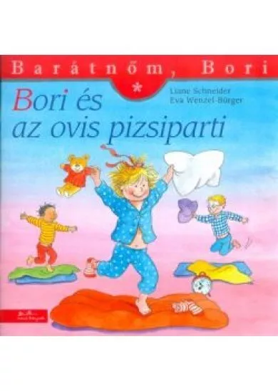 Bori és az ovis pizsiparti - Barátnőm, Bori 37.