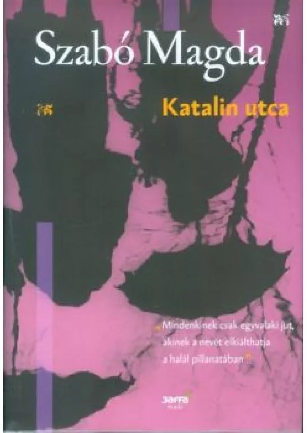 Szabó Magda - Katalin utca