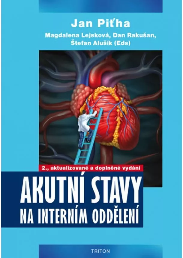 Jan Piťha, kolektív - Akutní stavy na interním oddělení - 2., aktualizované a doplněné vydání