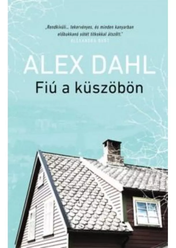 Alex Dahl - Fiú a küszöbön