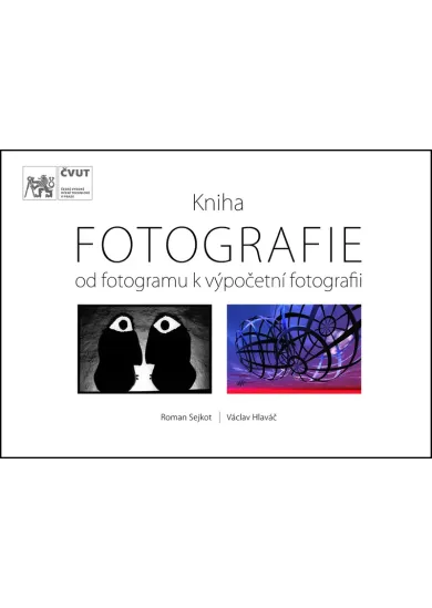 Kniha Fotografie - Od fotogramu k výpočetní fotografii