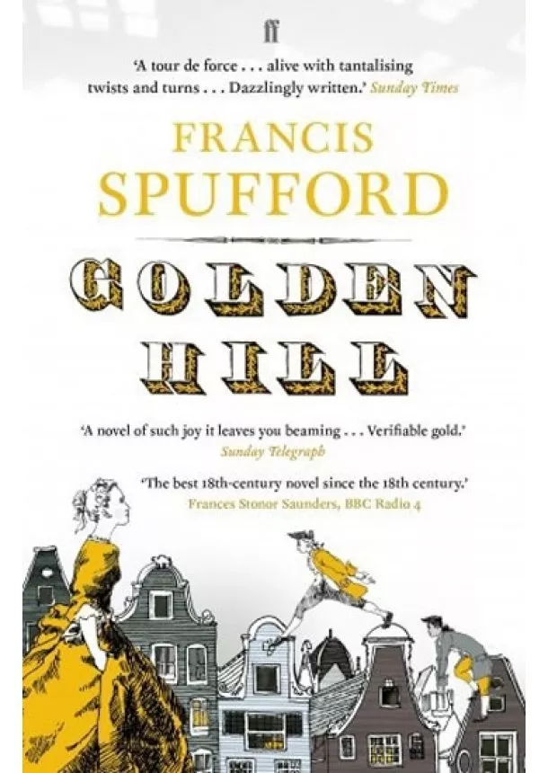 Francis (author) Spufford - Golden Hill