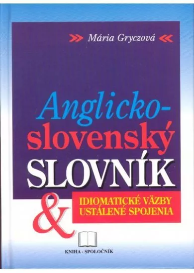 Anglicko-slovenský slovník - Idiomatické väzby