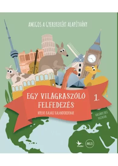 Amigos - Egy világra szóló felfedezés 1. - Nyelvi kalauz kalandoroknak