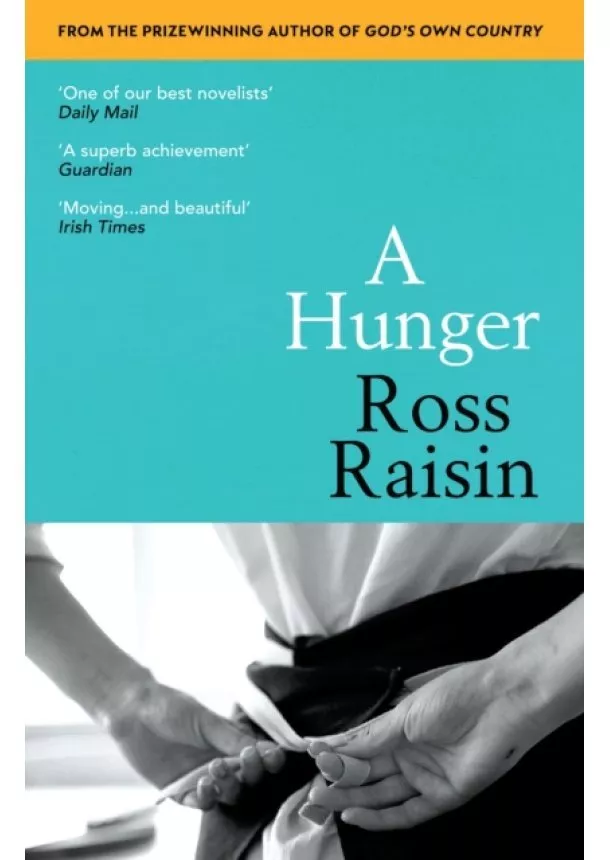 Ross Raisin - A Hunger