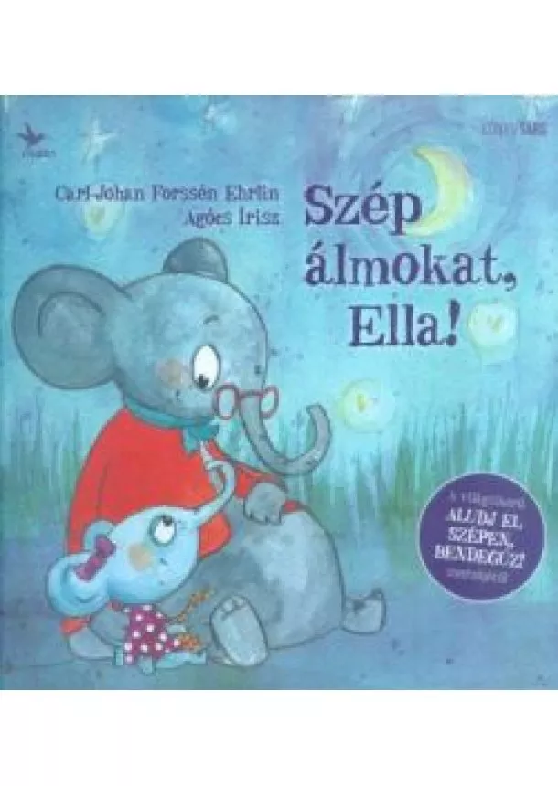 CARL-JOHAN FORSSÉN EHRLIN - SZÉP ÁLMOKAT, ELLA!