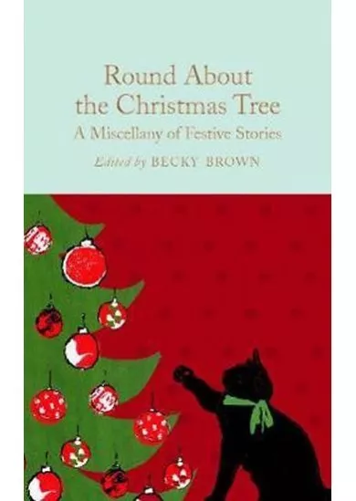 Round About the Christmas Tree : A Miscellany of Festive Stories
