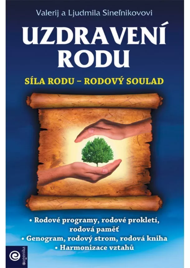 Valerij Sineľnikov, Ljudmila Sineľnikov - Uzdravení rodu - Síla rodu / Rodový soul