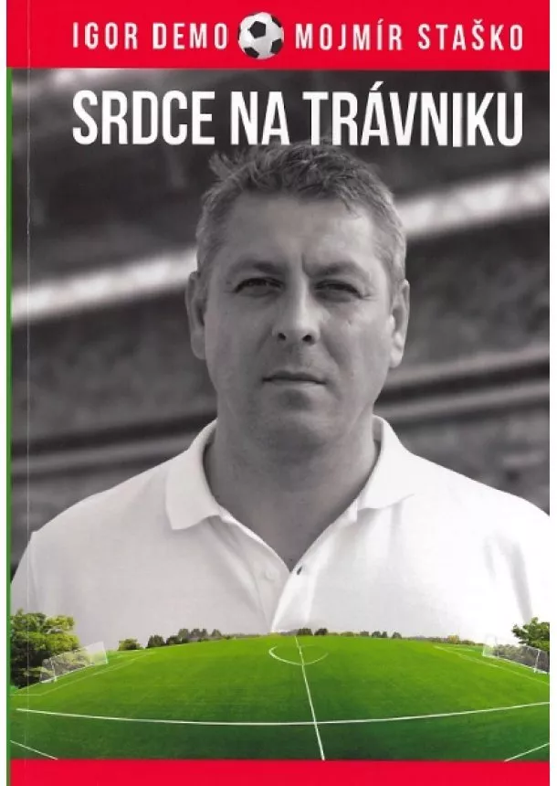 Igor Demo, Mojmír Staško - Srdce na trávniku