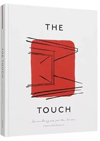 The Touch : Spaces Designed for the Senses